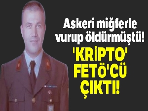 Askeri miğferle vurup öldürmüştü! 'Kripto' FETÖ'cü çıktı