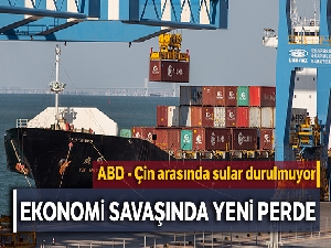 ABD, Çin mallarından yüzde 25 vergi almaya başladı