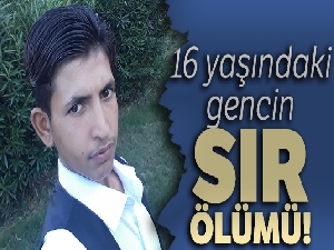 16 yaşındaki gencin sır ölümü