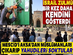 İsrail polisi Mescid-i Aksa'dan Müslümanları çıkarıp Yahudileri soktu