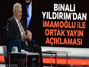 Binali Yıldırım'dan, İmamoğlu ile canlı yayın açıklaması