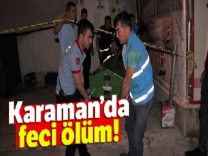 Karaman'da asansörle duvar arasına sıkışan işçi feci şekilde can verdi