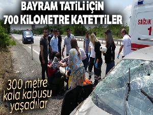 Bayram tatili için 700 kilometre katettiler, 300 metre kala kabusu yaşadılar