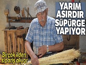Yarım asırdır süpürge yapıyor