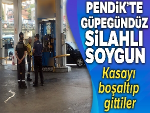Pendik'te akaryakıt istasyonunda silahlı soygun