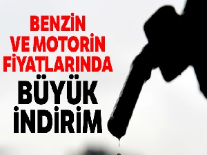 Benzin ve motorin fiyatlarında büyük indirim