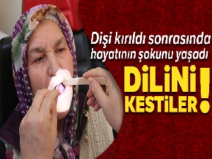 Kırılan dişinden dil kanseri oldu