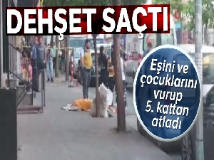 Cinnet getiren adam eşini ve çocuklarını vurup intihar etti