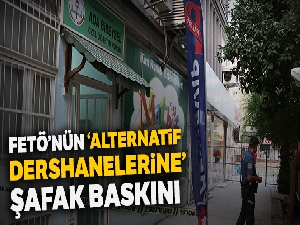 Fetö'nün ‘Alternatif Dershanelerine' şafak baskını