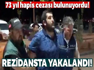 73 yıl hapis cezası bulunan suç örgütü yöneticisi yakalandı