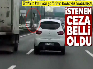 Trafikteki baltalı saldırgana 3 yıl hapis istemi