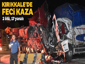 Kırıkkale'de feci kaza: 2 ölü, 17 yaralı