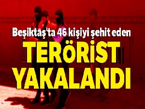 Beşiktaş'ta 46 kişiyi şehit eden teröristlerden biri yakalandı