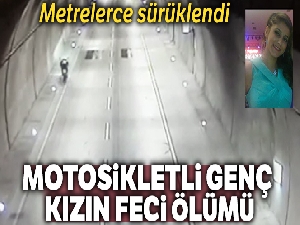 İstanbul'da motosikletli genç kızın feci ölümü kamerada