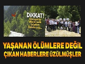Yaşanan ölümlere değil, çıkan haberlere üzülmüşler