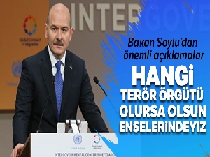 Bakan Soylu: 'Hangi terör örgütü olursa olsun enselerindeyiz'