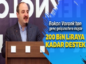 Bakan Varank'tan genç girişimcilere müjde   !