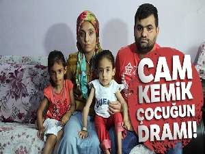 Cam kemik çocuğun dramı