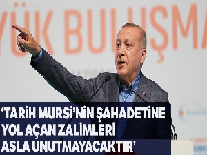 Cumhurbaşkanı Erdoğan: 'Tarih Mursi'nin şehadetine yol açan zalimleri asla unutmayacaktır'