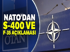 NATO'dan 'S-400 ve F-35' açıklaması
