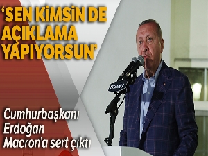 Cumhurbaşkanı Erdoğan'dan Macron'un Doğu Akdeniz'deki sondaj çalışmalarına ilişkin açıklamasına cevap