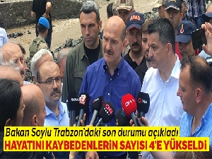 Bakan Süleyman Soylu: 'Selde hayatını kaybedenlerin sayısı 4'e yükseldi'