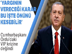 Cumhurbaşkanı Erdoğan: 'Yargının vereceği karar bu işte önünü kesebilir'