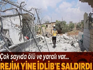 Esad rejiminden İdlib'e saldırı: 14 ölü, 15 yaralı