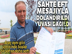 Sahte EFT mesajı ile dolandırıldı