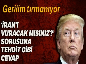 Trump'tan İran'a yanıt: 'Cevabımızı öğreneceksiniz'