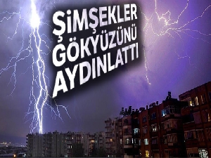 Antalya'da şimşekler gökyüzünü aydınlattı