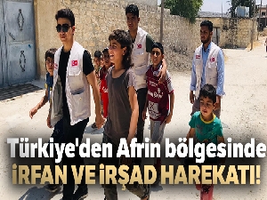Türkiye'den Afrin bölgesinde irfan ve irşad harekatı
