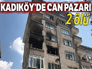 Kadıköy'de yangın çıkan binada can pazarı