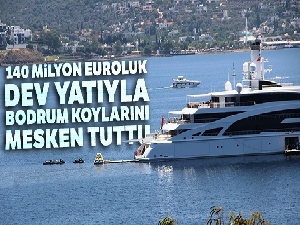 Kazak milyarder 140 milyon euroluk dev yatıyla Bodrum koylarını mesken tuttu