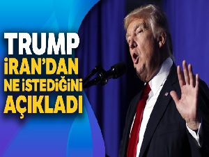 Trump İran'dan ne istediğini açıkladı