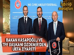 Bakan Kasapoğlu ve Özdemir'den UEFA Başkanı Caferin'e ziyaret