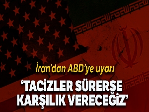 İran'dan ABD'ye uyarı: 'Tacizler devam ederse karşılık vereceğiz'