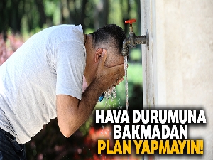 Bugün hava nasıl olacak? |26 Haziran yurtta hava durumu