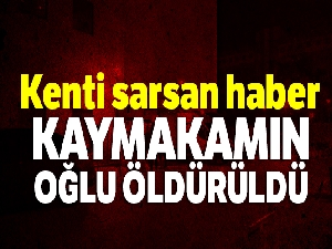 Gemlik kaymakamının oğlu öldürüldü