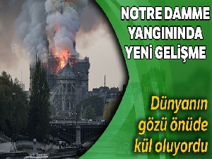 Notre Dame yangınında suç unsuruna rastlanmadı