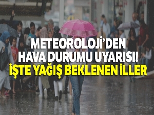 Meteoroloji'den hava durumu uyarısı: İşte yağış beklenen iller (27 Haziran yurtta hava durumu)