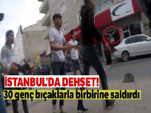 İstanbul'da dehşet! 30 genç bıçaklarla birbirine saldırdı