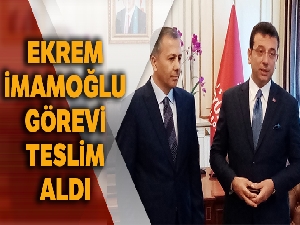 Ekrem İmamoğlu görevi devraldı