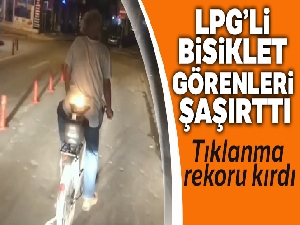 LPG'li bisiklet görenleri şaşırttı