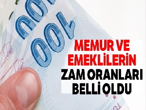 Memur ve emeklilerin zam oranları belli oldu