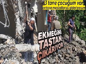 Ekmek parasını erkeklerle birlikte balyoz sallayıp çıkarıyor