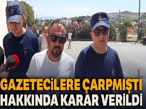Gazetecilere çarpan kaptan serbest bırakıldı
