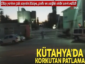 Kütahya'da azot fabrikasındaki patlama