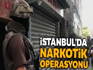 İstanbul'da Narkotik operasyonu