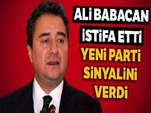 Ali Babacan AK Parti'den istifa etti